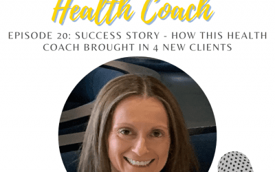 20: Success Story – How This Health Coach Got 4 New Clients Using the F.O.C.U.S. Method